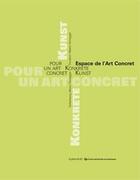 Couverture du livre « Pour un art concret ; espace de l'art concret » de  aux éditions Les Presses Du Reel