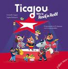 Couverture du livre « Ticajou fete le rock'n'roll (coll. tchikiboum) 8 instruments et 9 chansons rock » de Christelle Saquet/So aux éditions Elan Vert