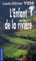 Couverture du livre « Enfant de la riviere (l') » de Vitte Lo aux éditions De Boree
