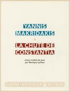Couverture du livre « La chute de Constantia » de Yannis Makridakis aux éditions Sabine Wespieser