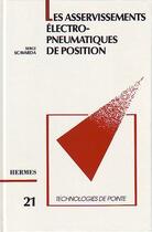 Couverture du livre « Asservissements electropneumatiques de position (technologie de pointe 21) » de Scavarda Serge aux éditions Hermes Science Publications