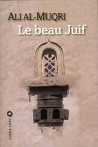 Couverture du livre « Le beau juif » de Ali Al-Muqri aux éditions Liana Levi