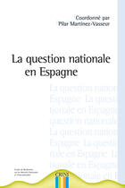 Couverture du livre « La question nationale en espagne » de Pilar Martinez-Vasseur aux éditions Crini