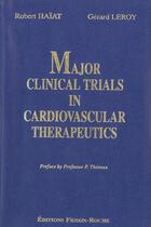 Couverture du livre « Major clinical trials in cardiovascular... » de R. Haiat aux éditions Frison Roche