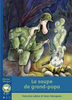 Couverture du livre « La soupe de grand-papa » de Francine Labrie aux éditions Bayard Canada