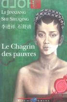 Couverture du livre « Le Chagrin Des Pauvres » de Li Jinxiang et Sh Shuqing aux éditions Bleu De Chine