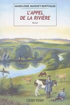 Couverture du livre « L'appel de la rivière » de Madeleine Mansiet-Berthaud aux éditions Lucien Souny