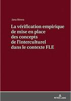 Couverture du livre « La vérification empirique de mise en place des concepts de l'interculturel dans le contexte FLE » de Jana Birova aux éditions Peter Lang