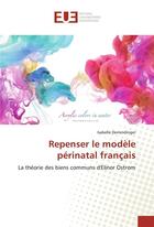 Couverture du livre « Repenser le modele perinatal francais » de Derrendinger I. aux éditions Editions Universitaires Europeennes