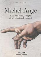 Couverture du livre « Michel-Ange ; l'oeuvre peint, sculpté et architectural complet » de  aux éditions Taschen