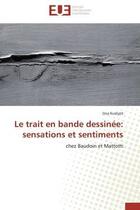 Couverture du livre « Le trait en bande dessinee: sensations et sentiments - chez baudoin et mattotti » de Kvasyt Ona aux éditions Editions Universitaires Europeennes