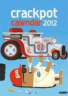 Couverture du livre « Crackpot: weekly calendar 2012 » de Gestalten aux éditions Dgv