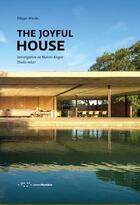 Couverture du livre « The joyful house investigation on marcio kogan - studio mk27 » de Bricolo Filippo aux éditions Letteraventidue