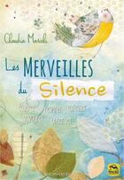 Couverture du livre « Les merveilles du silence » de Claudia Masioli aux éditions Macro Editions