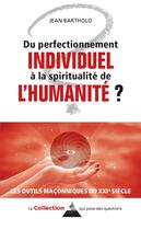 Couverture du livre « Du perfectionnement individuel à la spiritualité de l'humanité ? » de Jean Bartholo aux éditions Dervy