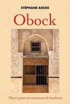 Couverture du livre « Obock : Merci pour ces moments de bonheur » de Stephane Arcos aux éditions Librinova