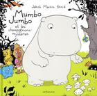 Couverture du livre « Mumbo Jumbo et les champignons mystères » de Jakob Martin Strid aux éditions Sarbacane