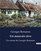 Couverture du livre « Un mauvais rêve : Un roman de Georges Bernanos » de Georges Bernanos aux éditions Culturea