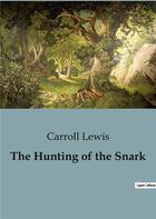 Couverture du livre « The Hunting of the Snark » de Carroll Lewis aux éditions Culturea