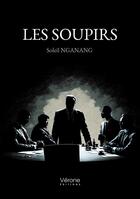 Couverture du livre « Les soupirs » de Soleil Nganang aux éditions Verone