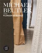 Couverture du livre « Michael Beutler : plonger et puiser » de Michael Beutler aux éditions Revue 303