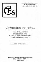 Couverture du livre « Metamorphose d'un hopital - de l'hopital - hospice d'alfred normand » de Chss aux éditions Comite D'histoire De La Securite Sociale
