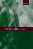 Couverture du livre « The Ethics of Philodemus » de Tsouna Voula aux éditions Clarendon Press