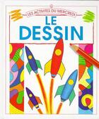 Couverture du livre « Le dessin » de Anna Claybourne et Stephen Cartwright aux éditions Usborne