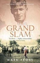 Couverture du livre « The Grand Slam » de Mark Frost aux éditions Little Brown Book Group Digital