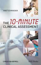 Couverture du livre « The 10-minute Clinical Assessment » de Knut Schroeder aux éditions Bmj Books