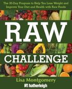 Couverture du livre « Raw Challenge » de Montgomery Lisa aux éditions Hartherleigh Press Digital
