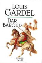 Couverture du livre « Dar Baroud » de Louis Gardel aux éditions Seuil