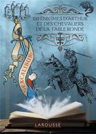 Couverture du livre « 150 énigmes d'Arthur et des chevaliers de la table ronde » de Sandra Lebrun aux éditions Larousse