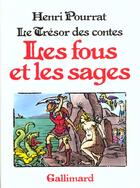 Couverture du livre « Le tresor des contes - les fous et les sages » de Henri Pourrat aux éditions Gallimard