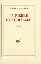 Couverture du livre « La pierre et l'oreiller » de Christian Dotremont aux éditions Gallimard