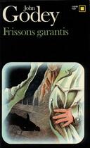 Couverture du livre « Frissons garantis » de John Godey aux éditions Gallimard
