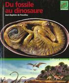 Couverture du livre « Du fossile au dinosaure » de Panafieu J-B. aux éditions Gallimard-jeunesse