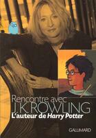 Couverture du livre « Rencontre avec J.K. Rowling » de J. K. Rowling et Lindsey Fraser aux éditions Gallimard-jeunesse