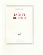 Couverture du livre « La nuit du coeur » de Christian Bobin aux éditions Gallimard