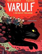 Couverture du livre « Varulf t.2 ; mon nom est Trollaukinn » de Gwen De Bonneval et Hugo Piette aux éditions Gallimard Bd Streaming