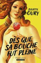 Couverture du livre « Dès que sa bouche fut pleine » de Juliette Oury aux éditions Flammarion