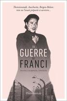 Couverture du livre « La guerre de Franci ; Theresienstadt , Auschwitz, Bergen-Belsen: rien ne l'avait préparée à survivre... » de Franci Rabinek Epstein aux éditions Flammarion