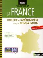Couverture du livre « La France ; territoires et aménagement face à la mondialisation (4e édition) » de Yves Colombel aux éditions Nathan