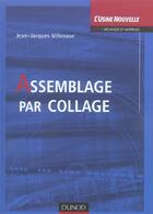 Couverture du livre « Assemblage Par Collage » de Jean-Jacques Villenave aux éditions Dunod
