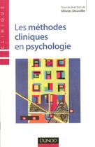 Couverture du livre « Les méthodes cliniques en psychologie » de Olivier Douville aux éditions Dunod