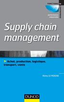 Couverture du livre « Supply chain management » de Remy Le Moigne aux éditions Dunod