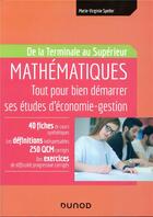 Couverture du livre « Mathématiques ; tout pour bien démarrer ses études d'économie-gestion ; de la terminale au supérieur » de Marie-Virginie Speller aux éditions Dunod