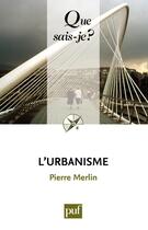 Couverture du livre « L'urbanisme (9e édition) » de Pierre Merlin aux éditions Presses Universitaires De France