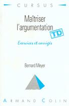 Couverture du livre « Maitrisez L'Argumentation » de Meyer aux éditions Armand Colin