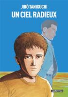 Couverture du livre « Un ciel radieux » de Jiro Taniguchi aux éditions Casterman